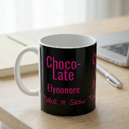 Taza De Café Choco-Late Take It Slow Personalized Mug