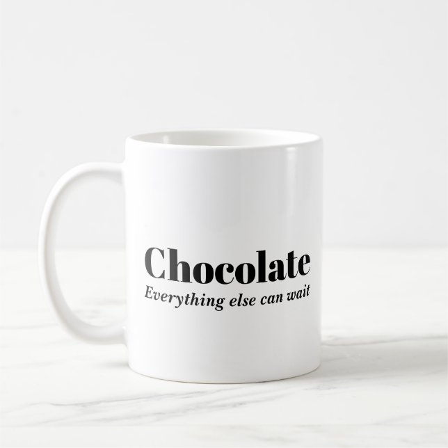 Taza De Café Chocolate Todo lo Demás Puede Esperar (Izquierda)