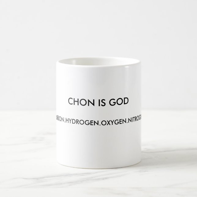 TAZA DE CAFÉ CHON ES DIOS, CARBON.HYDROGEN.OXYGEN.NITROGEN. (Centro)