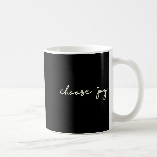 Taza De Café Choose Joy - Uplifting, Motivational - Choosing Jo (Derecha)