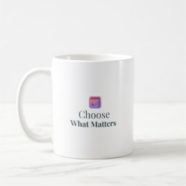 Taza De Café Choose What Matters Minimal Motivational Mug