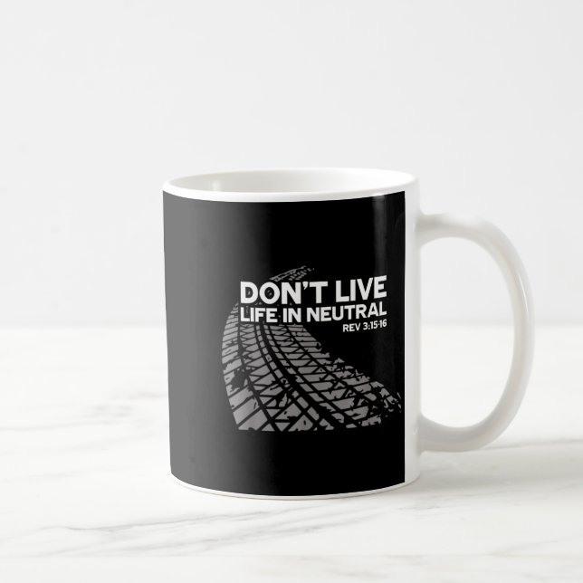 Taza De Café Christian Car Enthusiast Pastor - Don't Live Life  (Derecha)