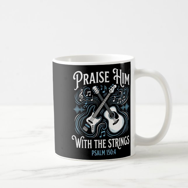 Taza De Café Christian Guitarist Praise Him With The Strings  (Derecha)