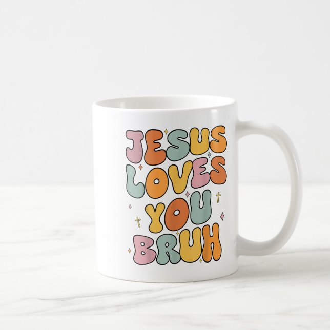 Taza De Café Christian Jesus Te Ama Bruh Groovy Godbrother A (Derecha)