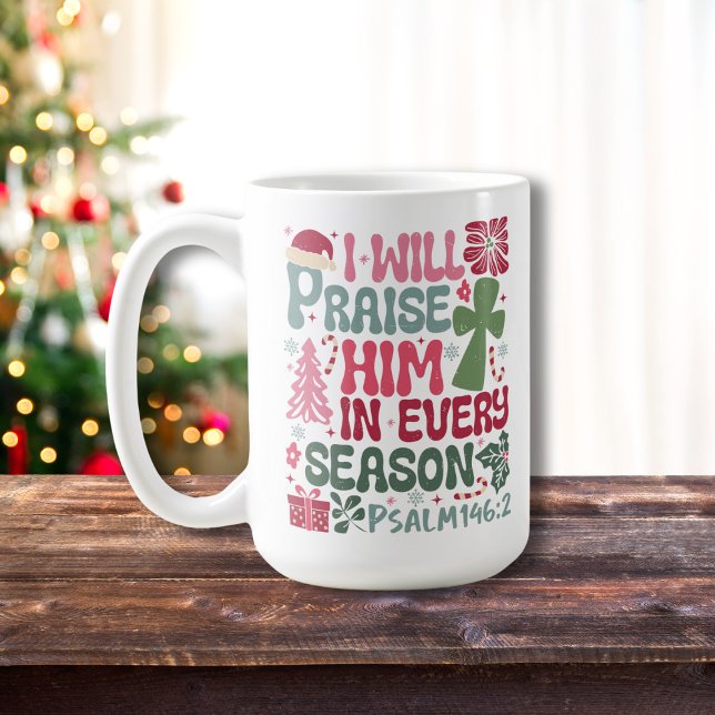 Taza De Café Christian, Lo Alabaré Cada Temporada De Navidades (Subido por el creador)