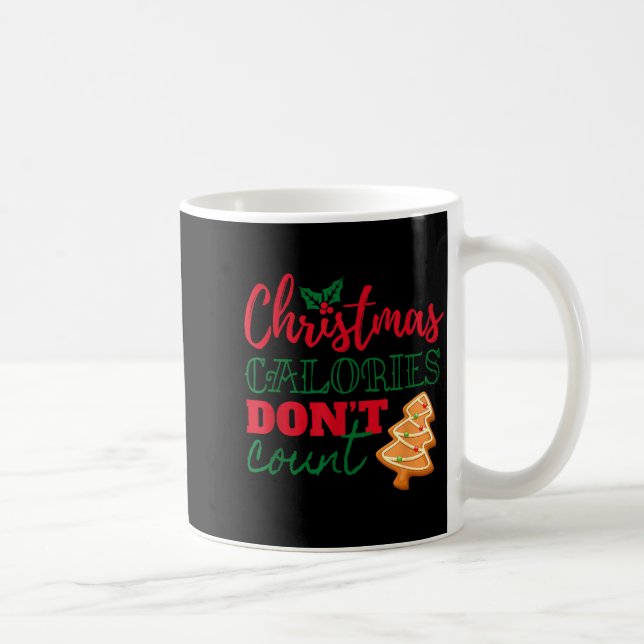 Taza De Café Christmas Calories Don't Count Funny Holiday  (Derecha)
