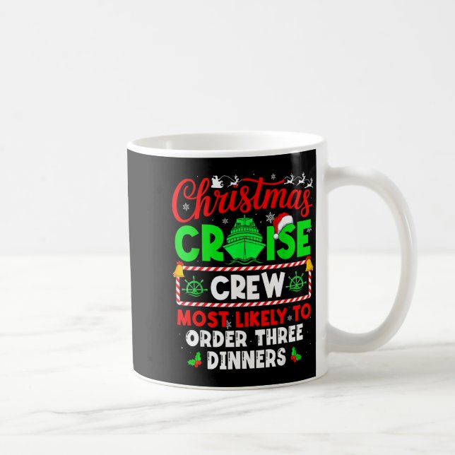 Taza De Café Christmas Cruise Crew Most Likely To Order Three D (Derecha)
