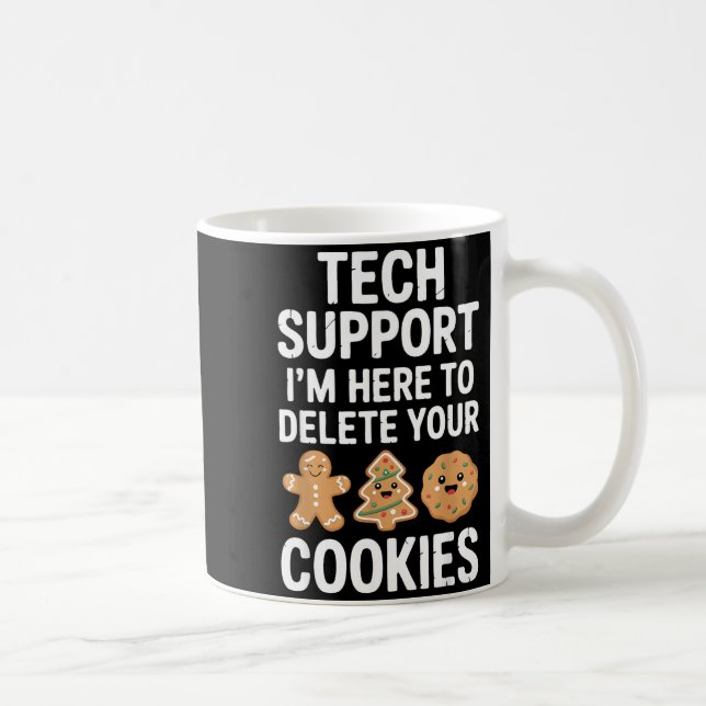Taza De Café Christmas Funny Tech Suprt Here To Delete Cookies  (Derecha)