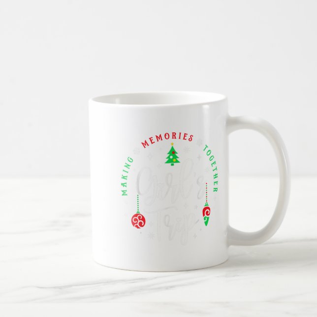 Taza De Café Christmas Girls Trip Making Memories Together Sist (Derecha)