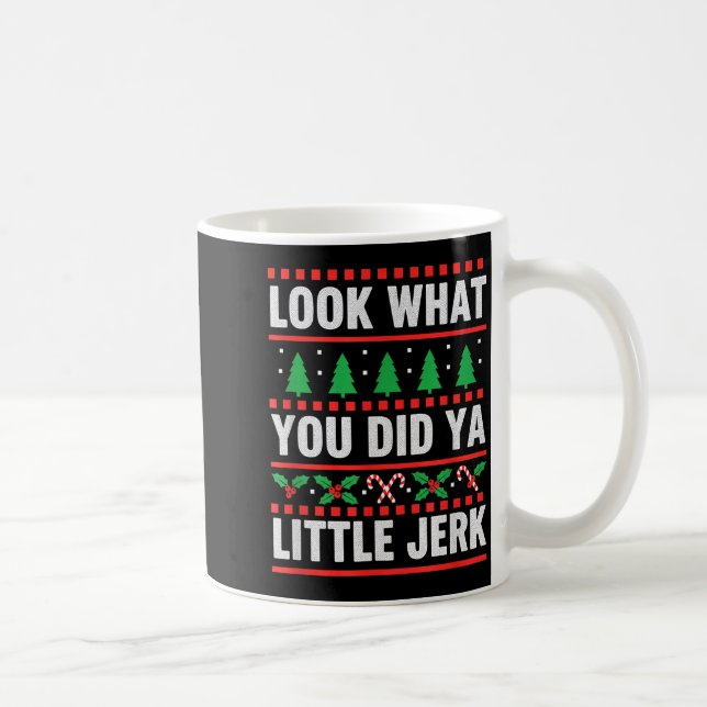 Taza De Café Christmas Look What You Did Ya Little Jerk Funny H (Derecha)