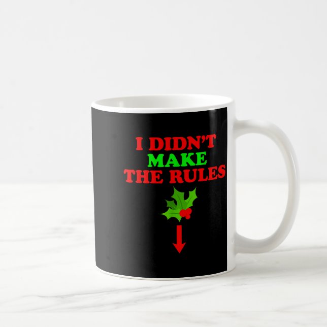 Taza De Café Christmas Mistletoe I Didnt Make The Rules Christm (Derecha)