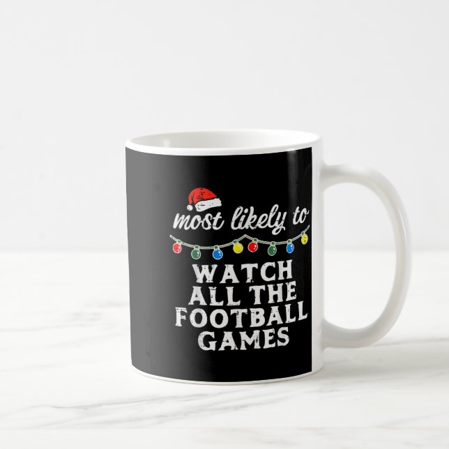 Taza De Café Christmas Most Likely Watch Football Xmas Match Me (Derecha)