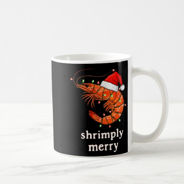 Taza De Café Christmas Shrimp Holiday Shrimply Merry Funny Fest (Derecha)