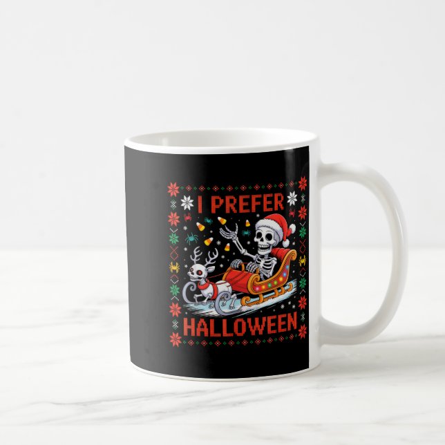Taza De Café Christmas Skeleton I Prefer Halloween Ugly Christm (Derecha)