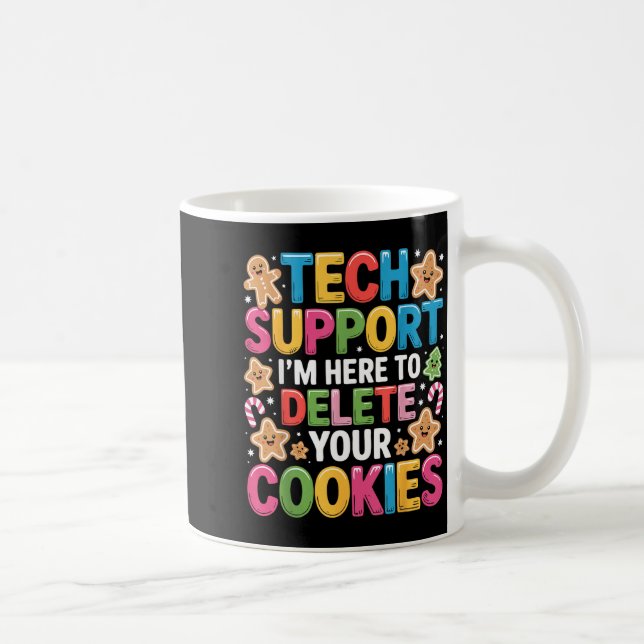 Taza De Café Christmas Tech Suprt Here To Delete Cookies Xmas  (Derecha)