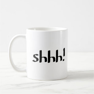 Taza De Café ¡Chsss!