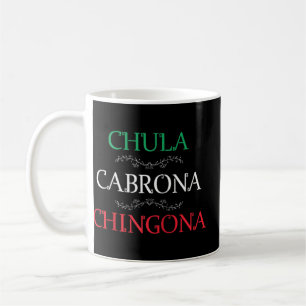 Taza De Café Chula Cabrona Chingona Shirona Mujer Mexicana Muje