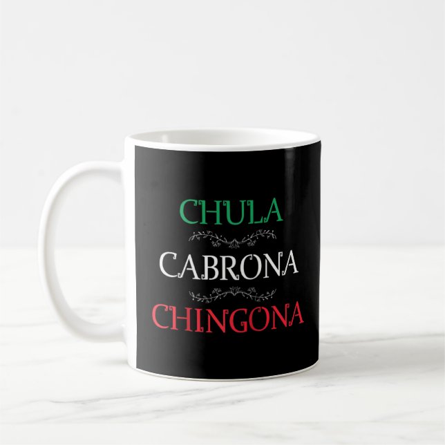 Taza De Café Chula Cabrona Chingona Shirona Mujer Mexicana Muje (Izquierda)