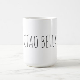 Taza De Café Ciao bella | Hola hermosa