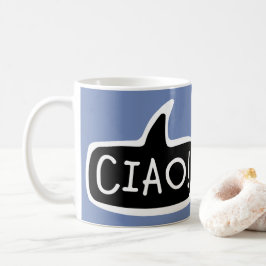 Taza De Café ¡CIAO! Saludo italiano, Hola, Burbuja de Discurso