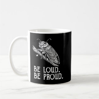 Taza De Café Cicada Scream Be Loud Be Proud Cicadas Invasión