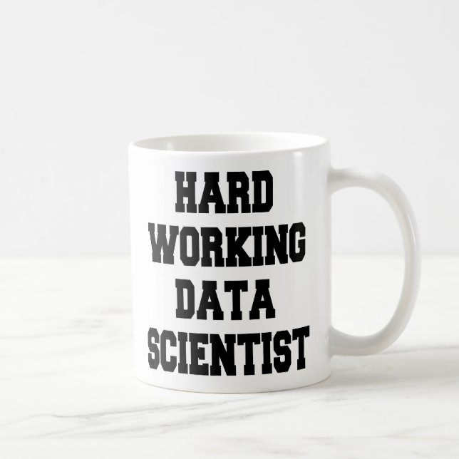 Taza De Café Científico de datos de trabajo duro (Derecha)