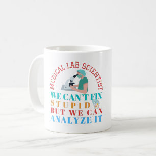 TAZA DE CAFÉ CIENTÍFICO DE LABORATORIO MÉDICO NO PUEDE ARREGLAR