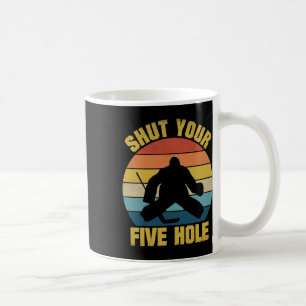 Taza De Café Cierra tu quinto agujero divertido portero de hock