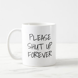Taza De Café Cierre por favor para arriba para siempre