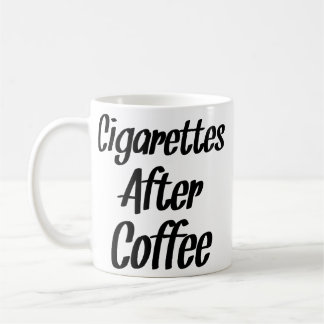 Taza De Café Cigarrillos después del café - Citas de café