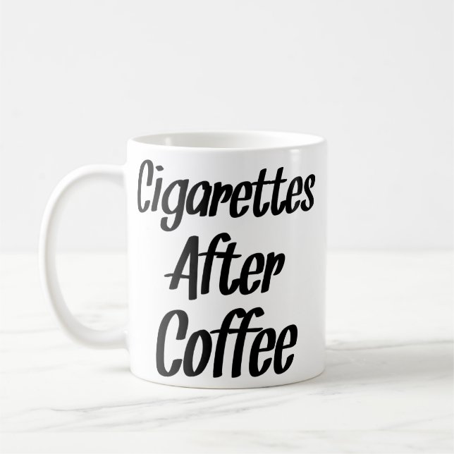 Taza De Café Cigarrillos después del café - Citas de café (Izquierda)