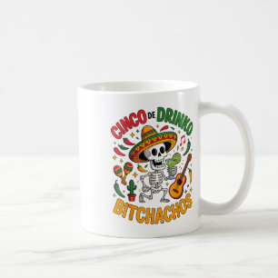 Taza De Café Cinco De Mayo Fiesta mexicano gracioso Cinco De Dr
