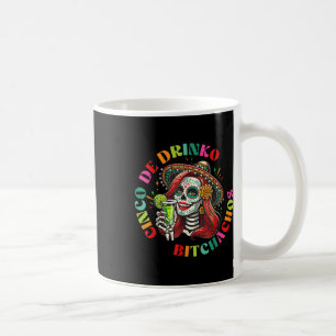 Taza De Café Cinco De Mayo Fiesta mexicano gracioso Cinco De Dr