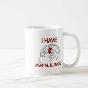 Taza De Café Cita A Los Amantes Que Tengo Mental Illinois