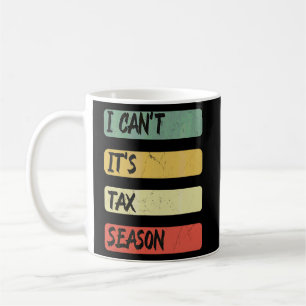 Taza De Café Cita contable que no puedo es impuesto de Guay por