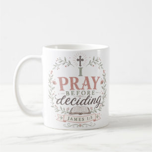 Taza De Café Cita cristiana espiritual: Rezo antes de decidir