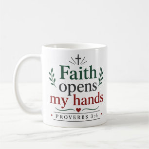 Taza De Café Cita cristiana inspiradora: La fe abre mis manos