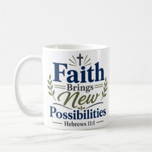 Taza De Café Cita cristiana: La fe trae nuevas posibilidades