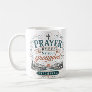 Taza De Café Cita cristiana: La oración mantiene mi alma arraig