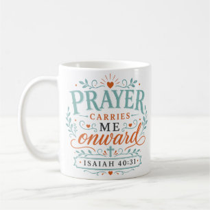 Taza De Café Cita cristiana: La oración me lleva adelante