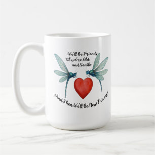 Taza De Café Cita de amistad de libélulas divertida BFF anciana