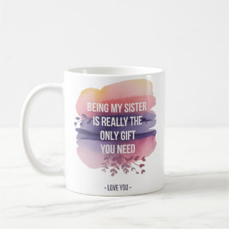 Taza De Café Cita De Amor De Hermana: Solo Me Necesitas Un Rega