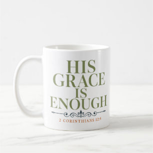 Taza De Café Cita de ánimo cristiana: Su gracia es suficiente