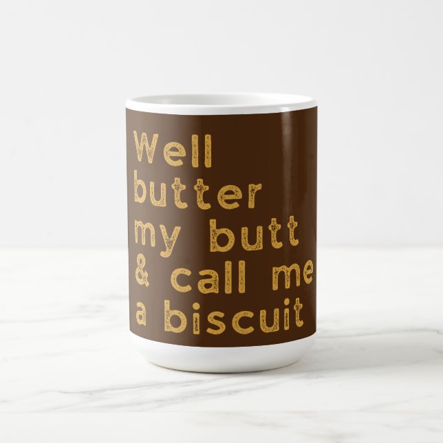 Taza De Café Cita de "Butter My Butt Country" (Centro)