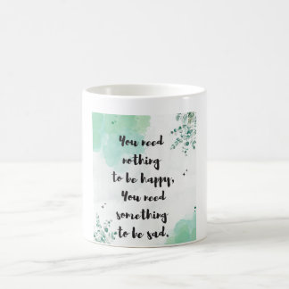 Taza De Café Cita De Contacto: No Necesitas Nada Para Ser Feliz