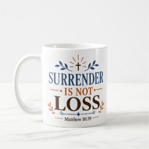Taza De Café Cita de encontrar todo: La rendición no es pérdida