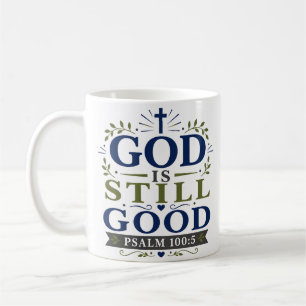 Taza De Café Cita de Escritura Devocional Dios Todavía Es Bueno