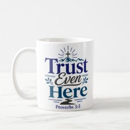 Taza De Café Cita de Esperanza Cristiana Confía Incluso Aquí