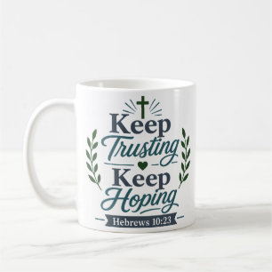 Taza De Café Cita de fe audaz Mantener la confianza Mantener la