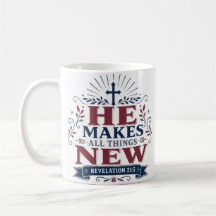 Taza De Café Cita de fe cristiana Él hace todas las cosas nueva